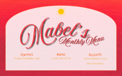 Mabel’s Monthly Menu